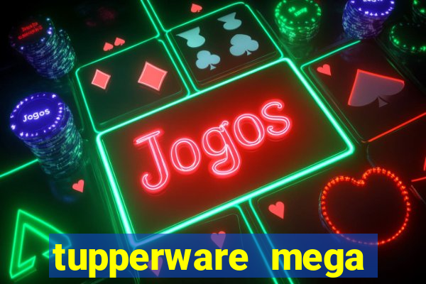 tupperware mega minas pedidos